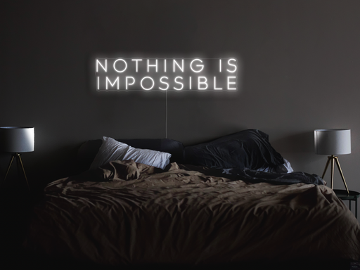 Nothing is impossible Neon Sign