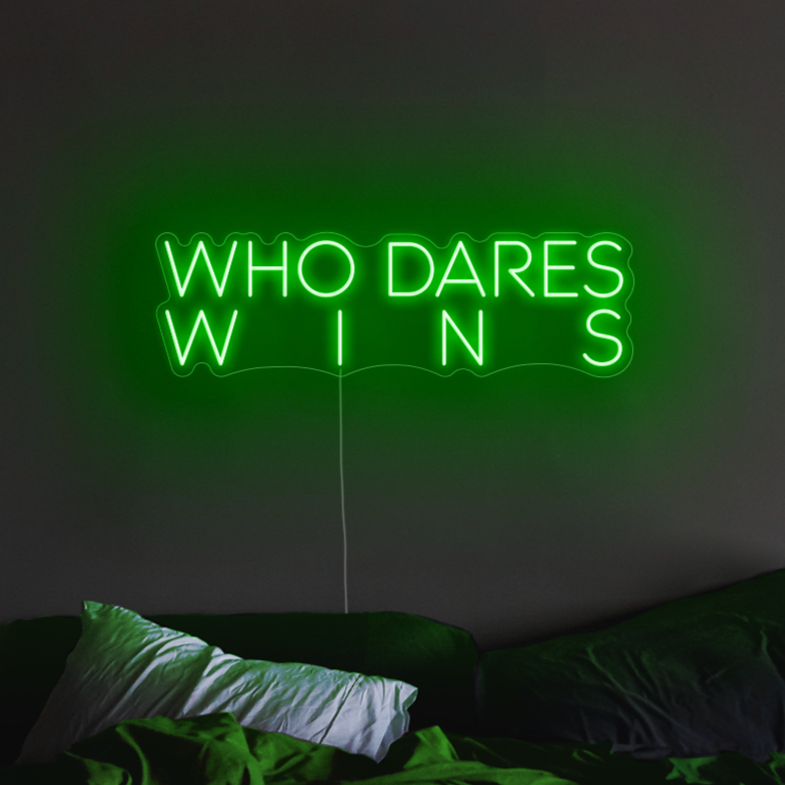 Who dares, wins Neon Sign in glow up green