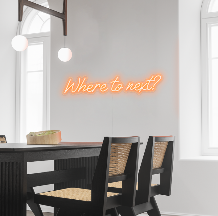 Where to next Neon Sign