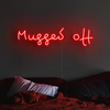 Mugged Off Neon Sign in Hot Mama Red