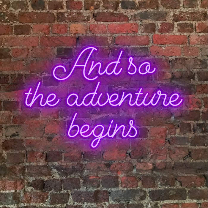 Stock And so the adventure begins Neon Sign