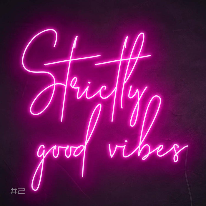 Strictly good vibes Neon Sign Pink