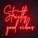 Strictly good vibes Neon Sign Red