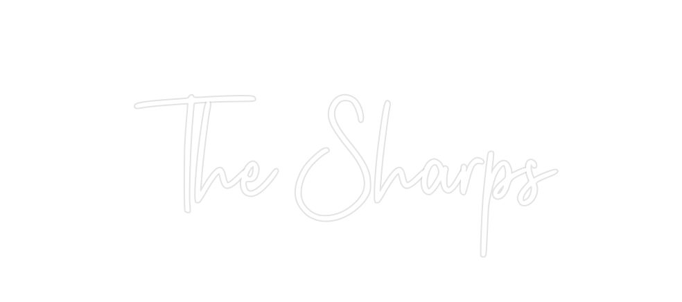 Custom Neon: The Sharps