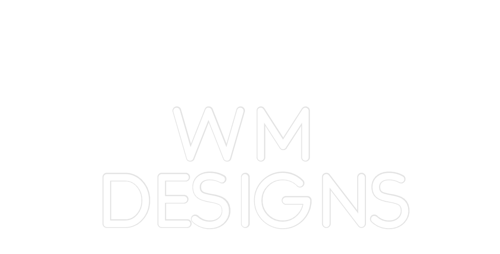 Custom Neon: WM 
Designs