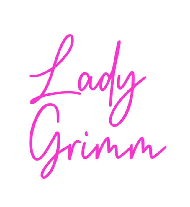 Custom Neon: Lady 
Grimm