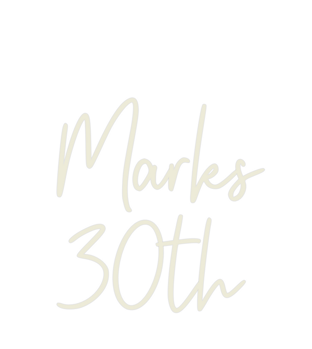 Custom Neon: Marks
30th