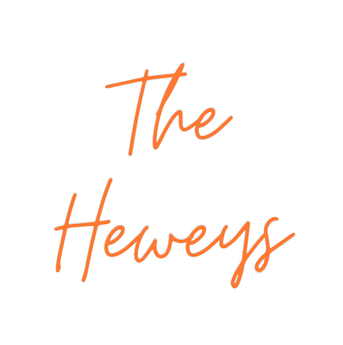 Custom Neon: The
Heweys