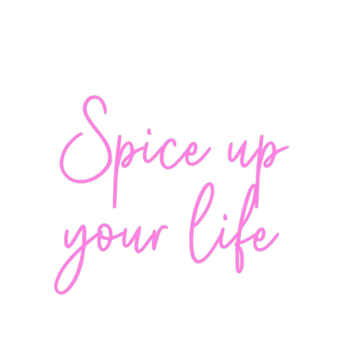 Custom Neon: Spice up
your...