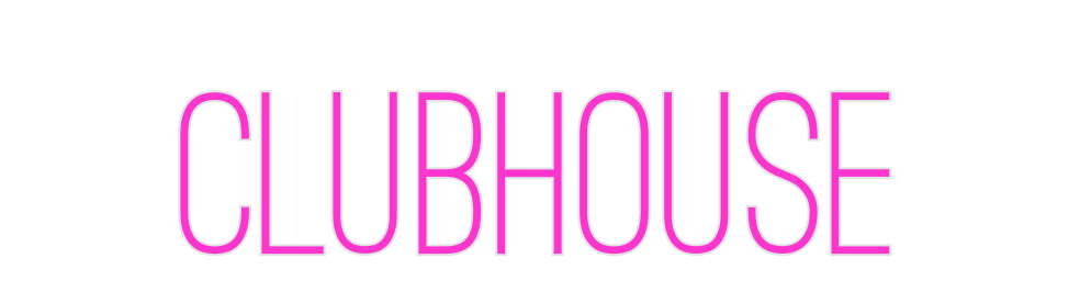 Custom Neon: CLUBHOUSE