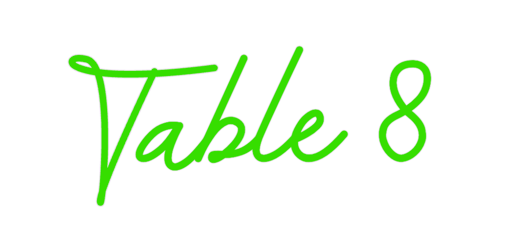Custom Neon: Table 8