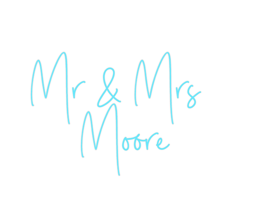 Custom Neon: Mr & Mrs 
Moore