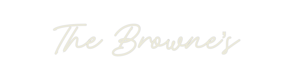 Custom Neon: The Browne’s