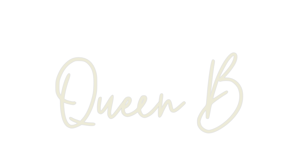 Custom Neon: Queen B