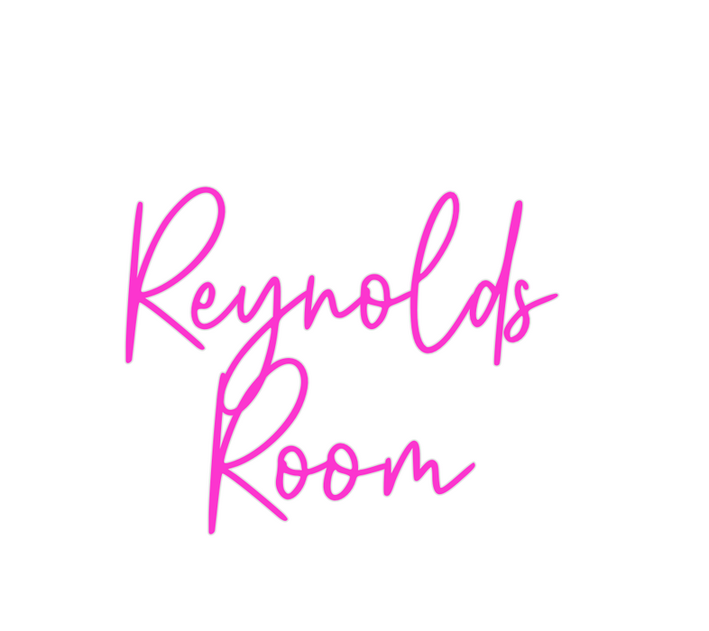 Custom Neon: Reynolds 
Room