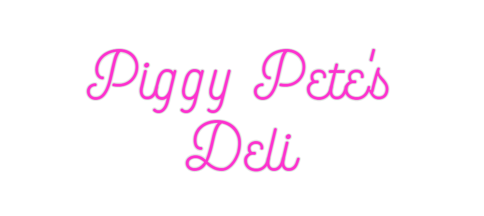 Custom Neon: Piggy Pete's
...