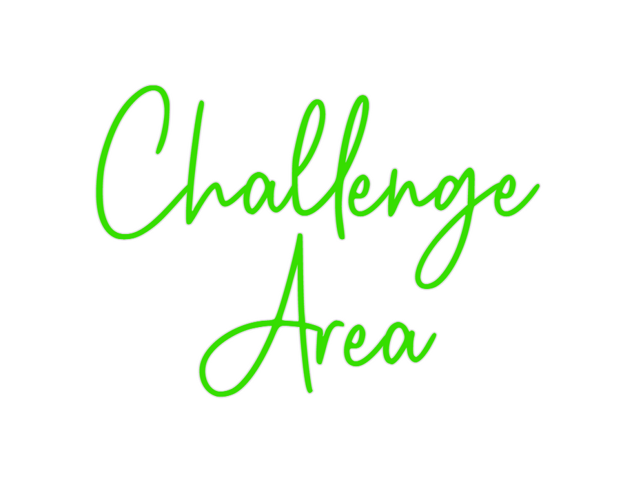 Custom Neon: Challenge
Area