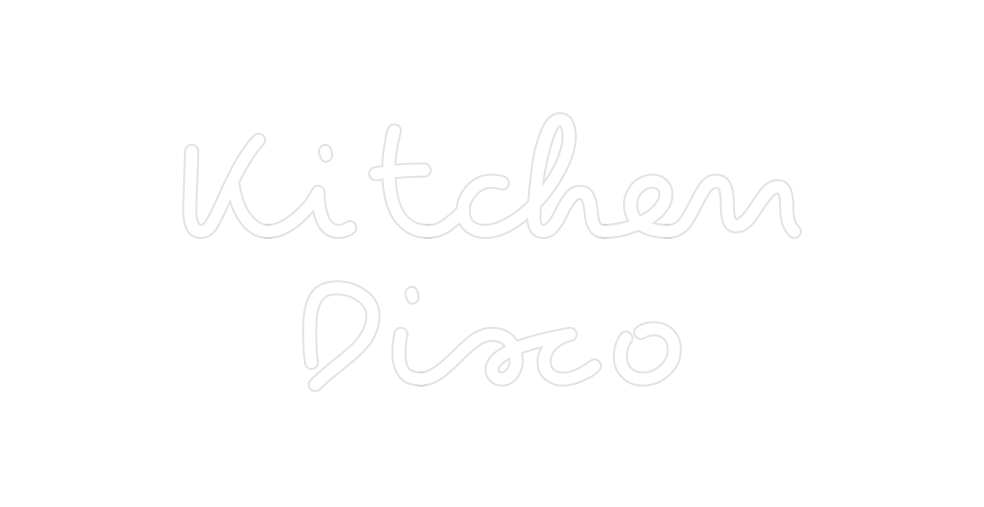 Custom Neon: Kitchen
Disco