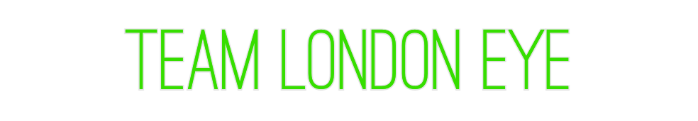 Custom Neon: Team London Eye