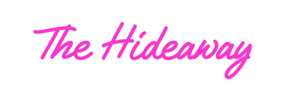 Custom Neon: The Hideaway