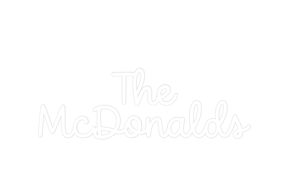 Custom Neon: The
McDonalds