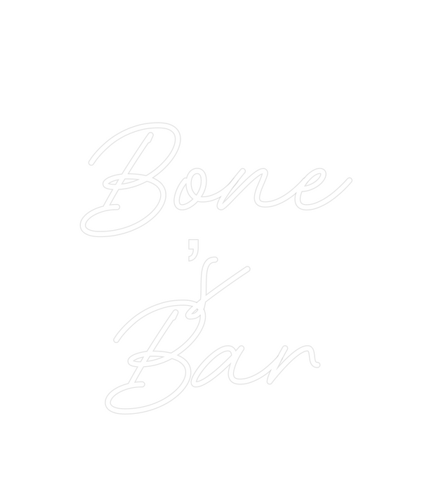 Custom Neon: Bone
’s
Bar