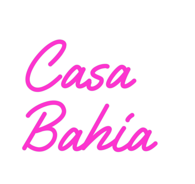 Custom Neon: Casa 
Bahia