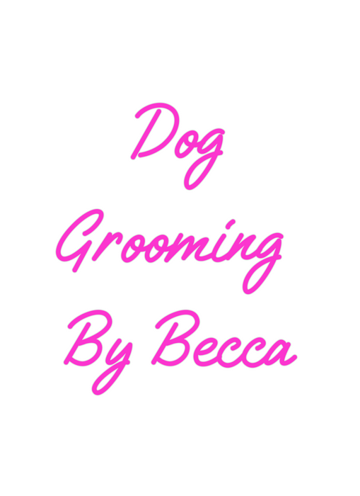 Custom Neon: Dog
Grooming ...