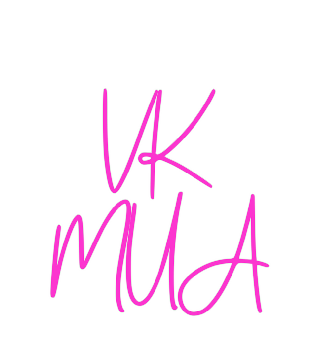 Custom Neon: VK
MUA