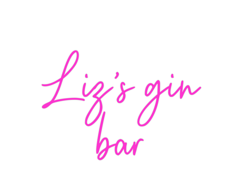 Custom Neon: Liz’s gin
bar
