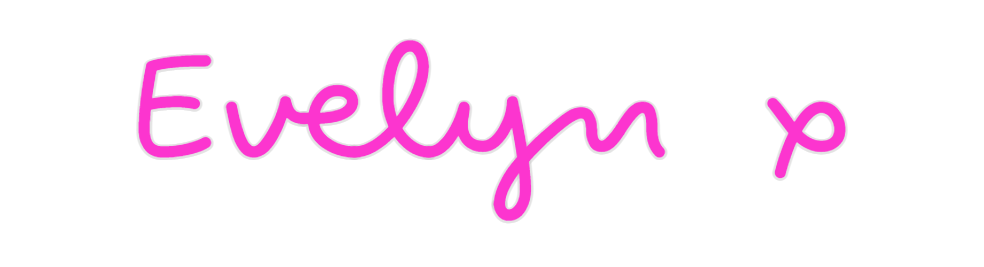 Custom Neon: Evelyn x