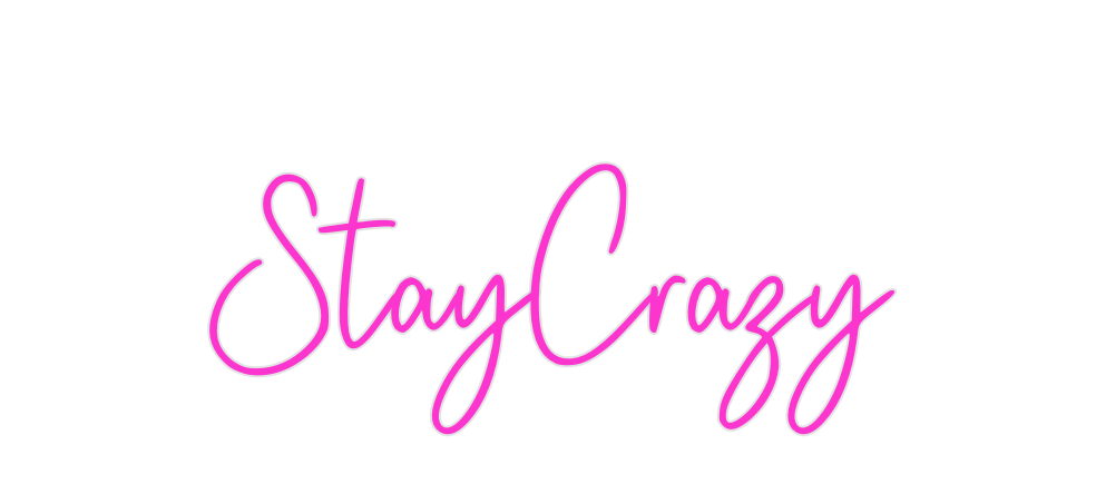 Custom Neon: StayCrazy