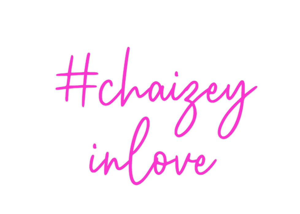 Custom Neon: #chaizey
inlove