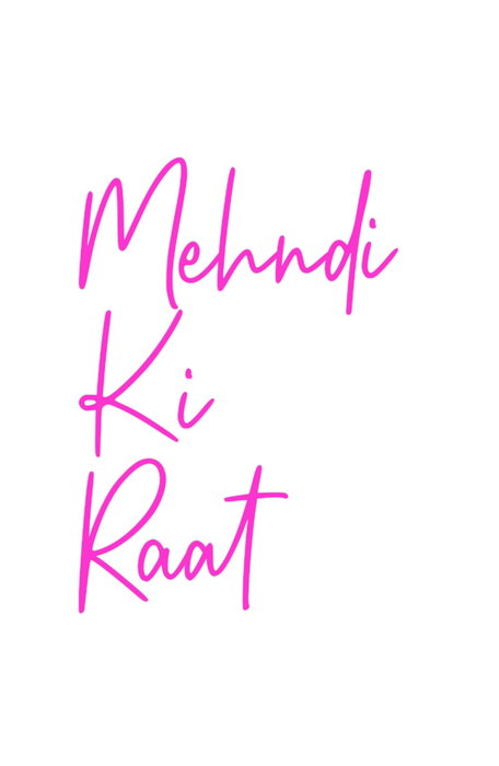 Custom Neon: Mehndi 
Ki 
R...