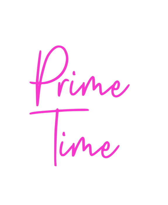 Custom Neon: Prime 
Time
