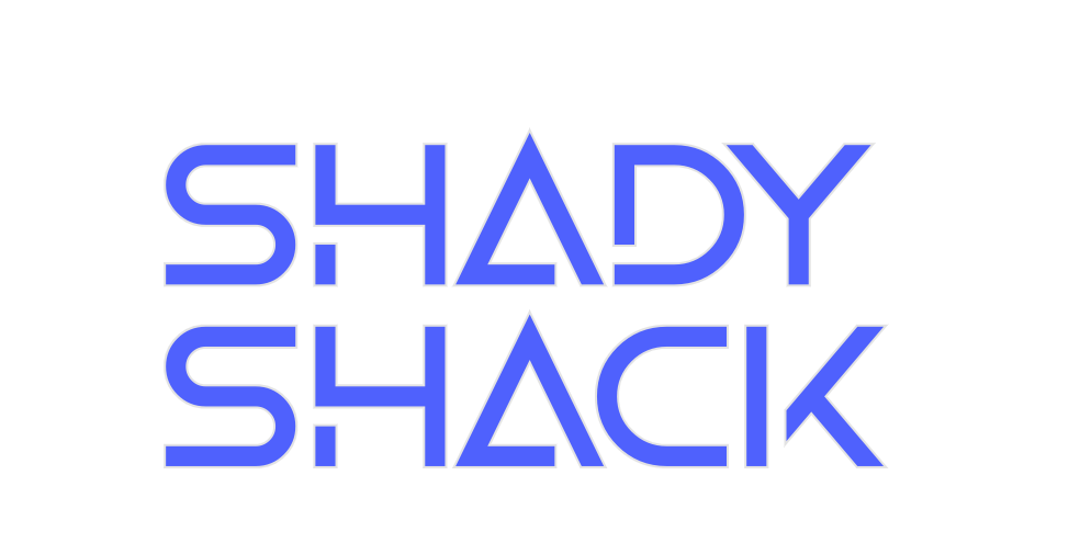 Custom Neon: Shady 
Shack
