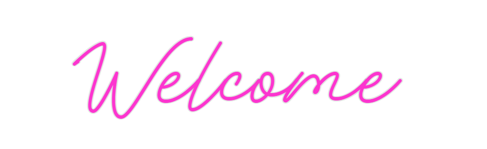 Custom Neon: Welcome