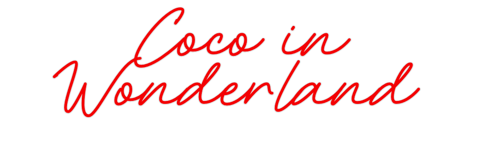 Custom Neon: Coco in
Wonde...