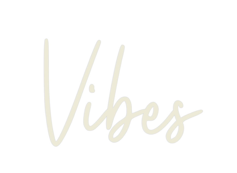 Custom Neon: Vibes