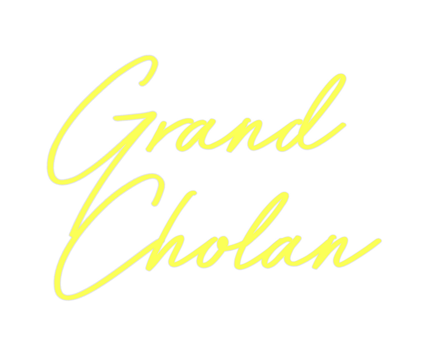 Custom Neon: Grand 
Cholan