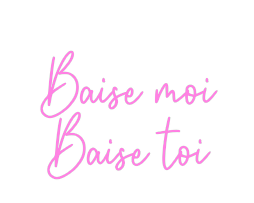 Custom Neon: Baise moi
Bai...