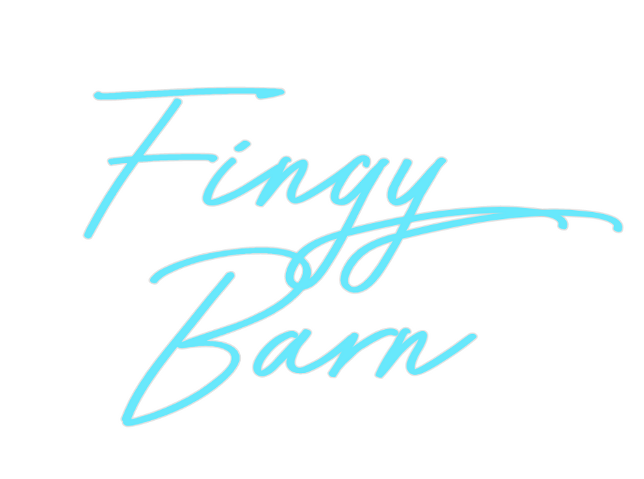 Custom Neon: Fingy 
Barn