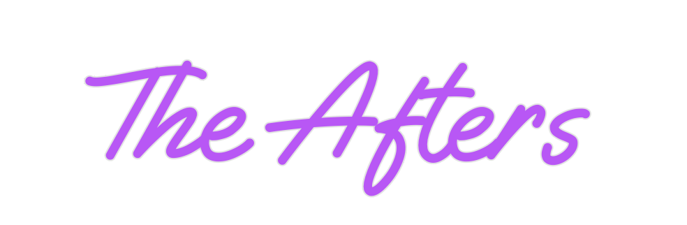 Custom Neon: The Afters