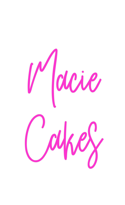 Custom Neon: Macie
Cakes