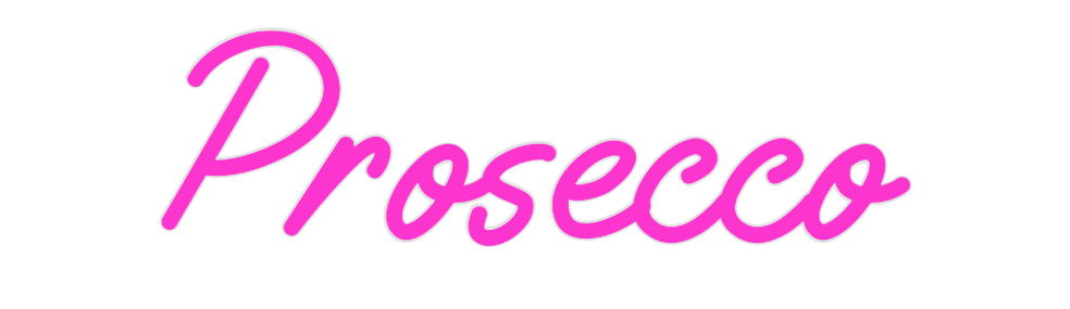 Custom Neon: Prosecco