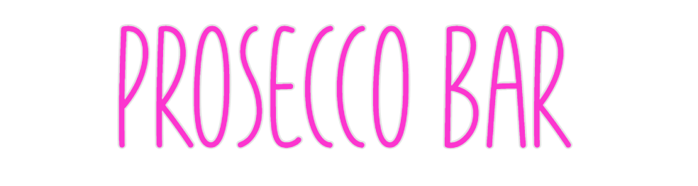 Custom Neon: Prosecco Bar