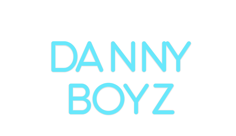 Custom Neon: Danny
Boyz
