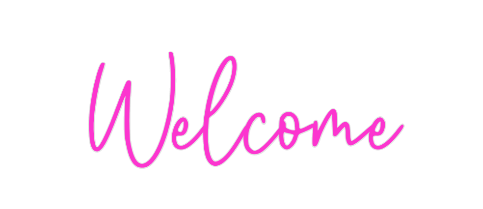 Custom Neon: Welcome