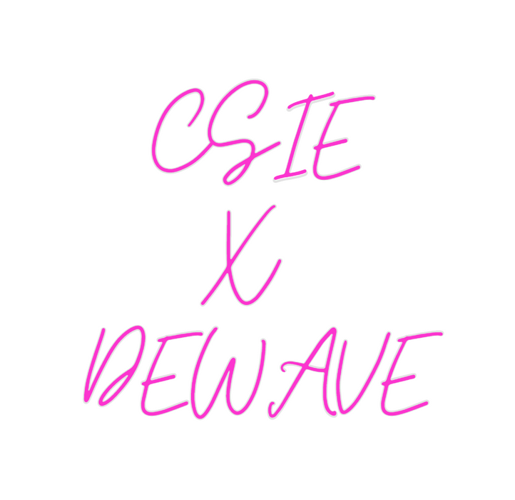 Custom Neon: CSIE
X 
DEWAVE