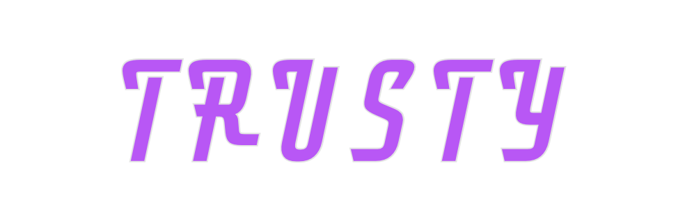 Custom Neon: TRUSTY